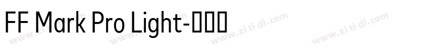 FF Mark Pro Light字体转换 FF Mark Pro Light字体转换